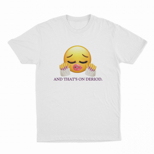 And That's On Deriod T-Shirt