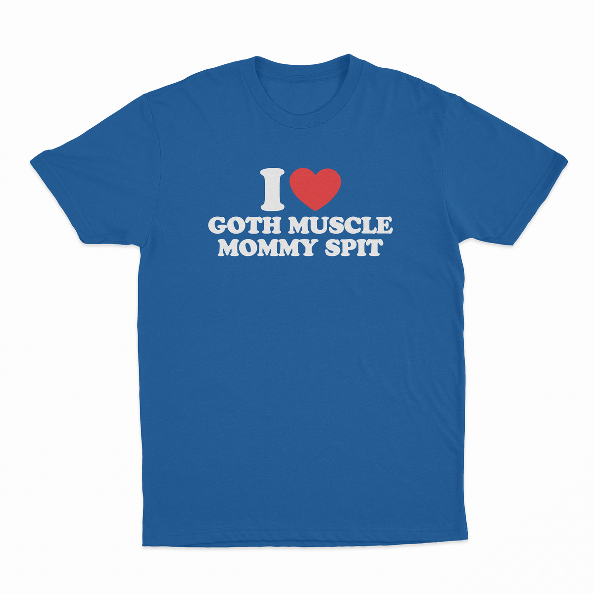 I Heart Goth Muscle Mommy Spit T-Shirt