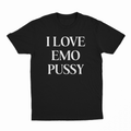 I Love Emo Pussy T-Shirt