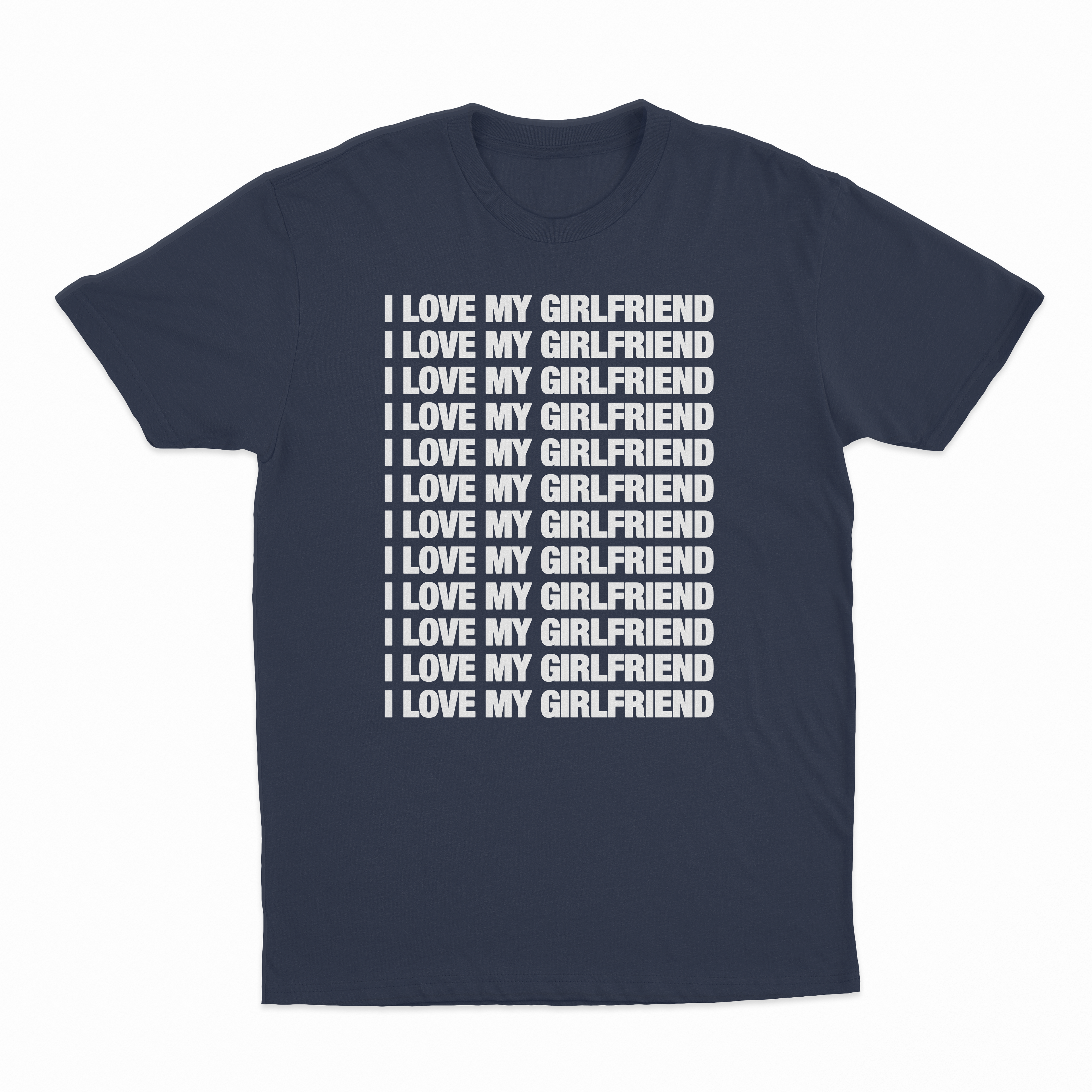 I Love My Girlfriend T-Shirt