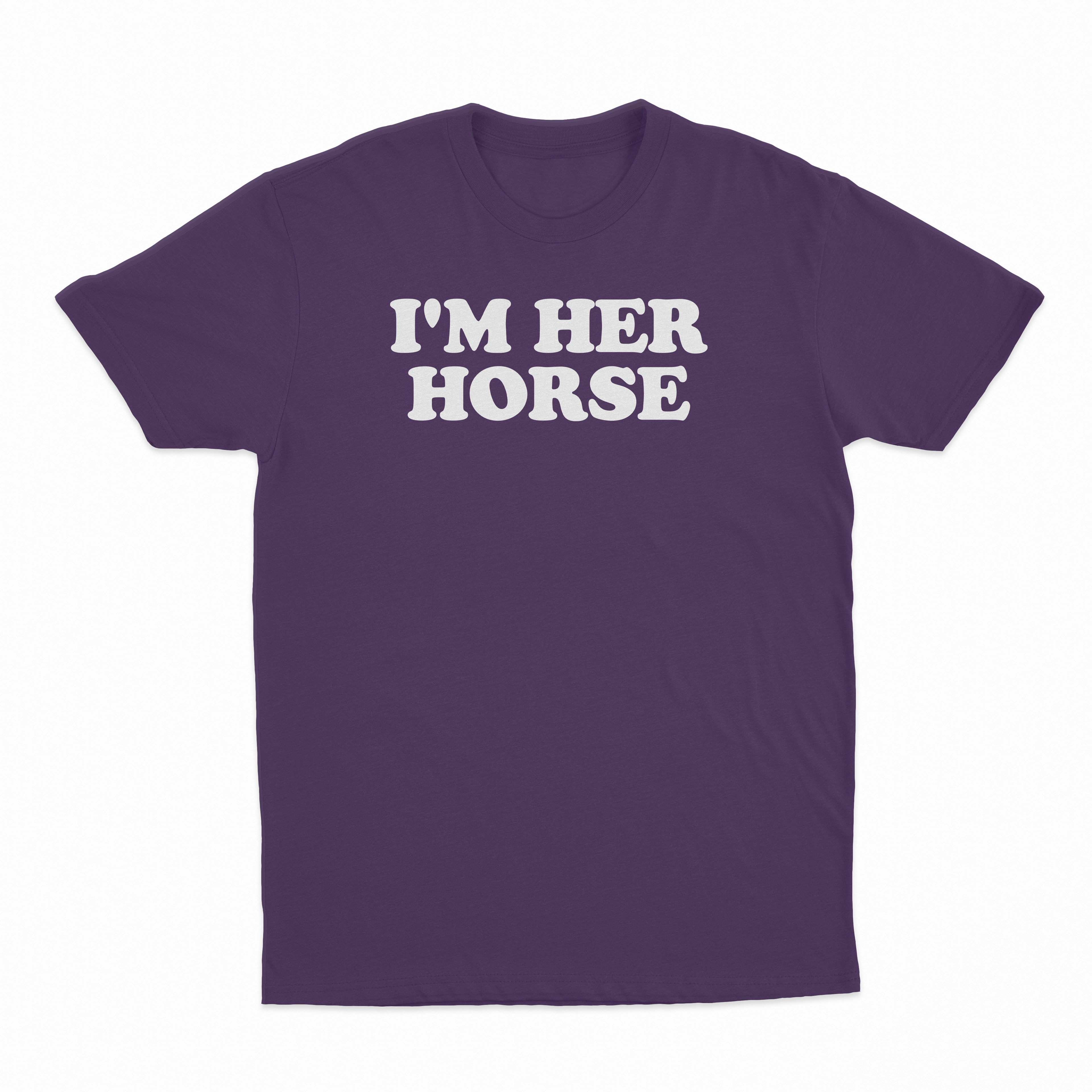 I'm Her Horse T-Shirt