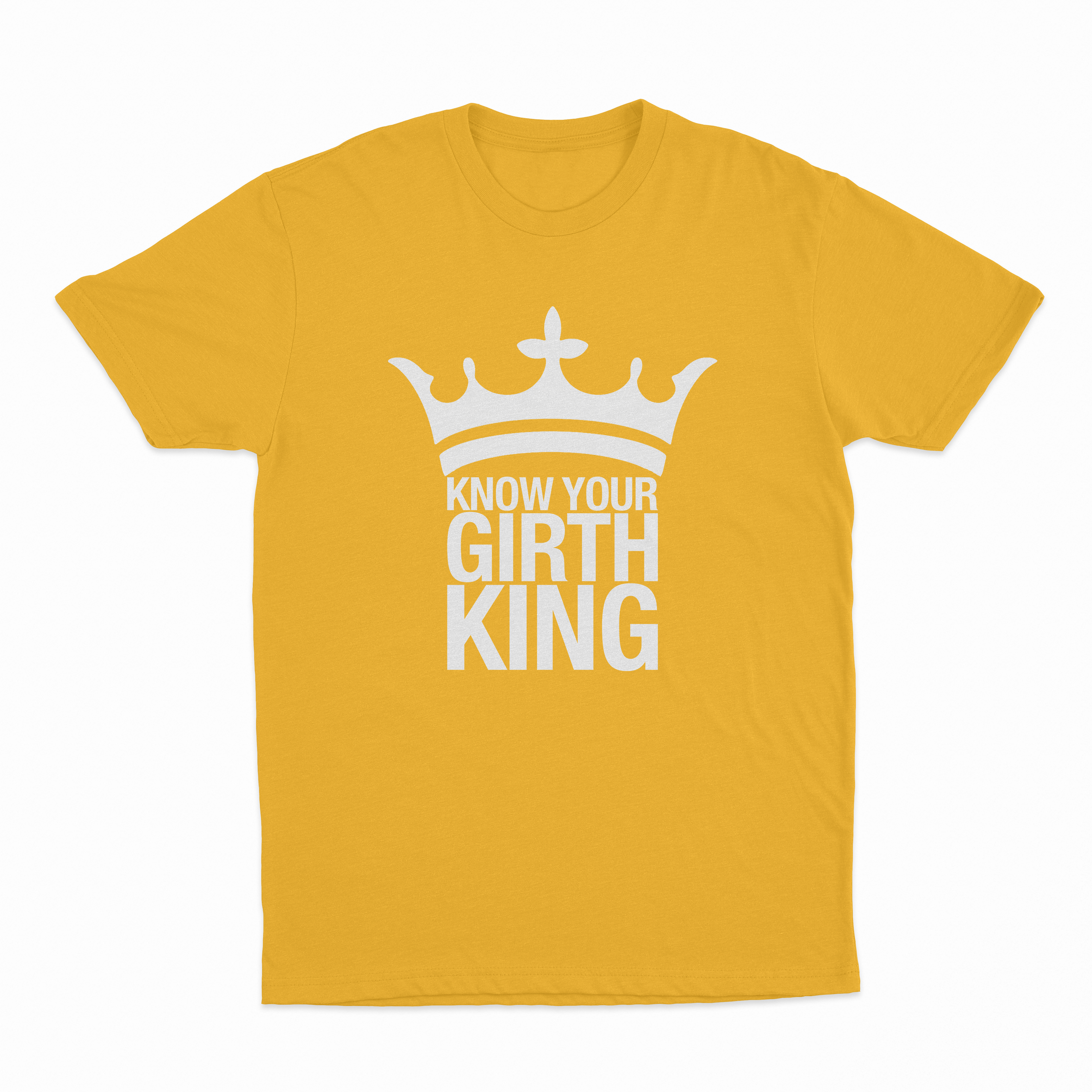 Know Your Girth King T-Shirt