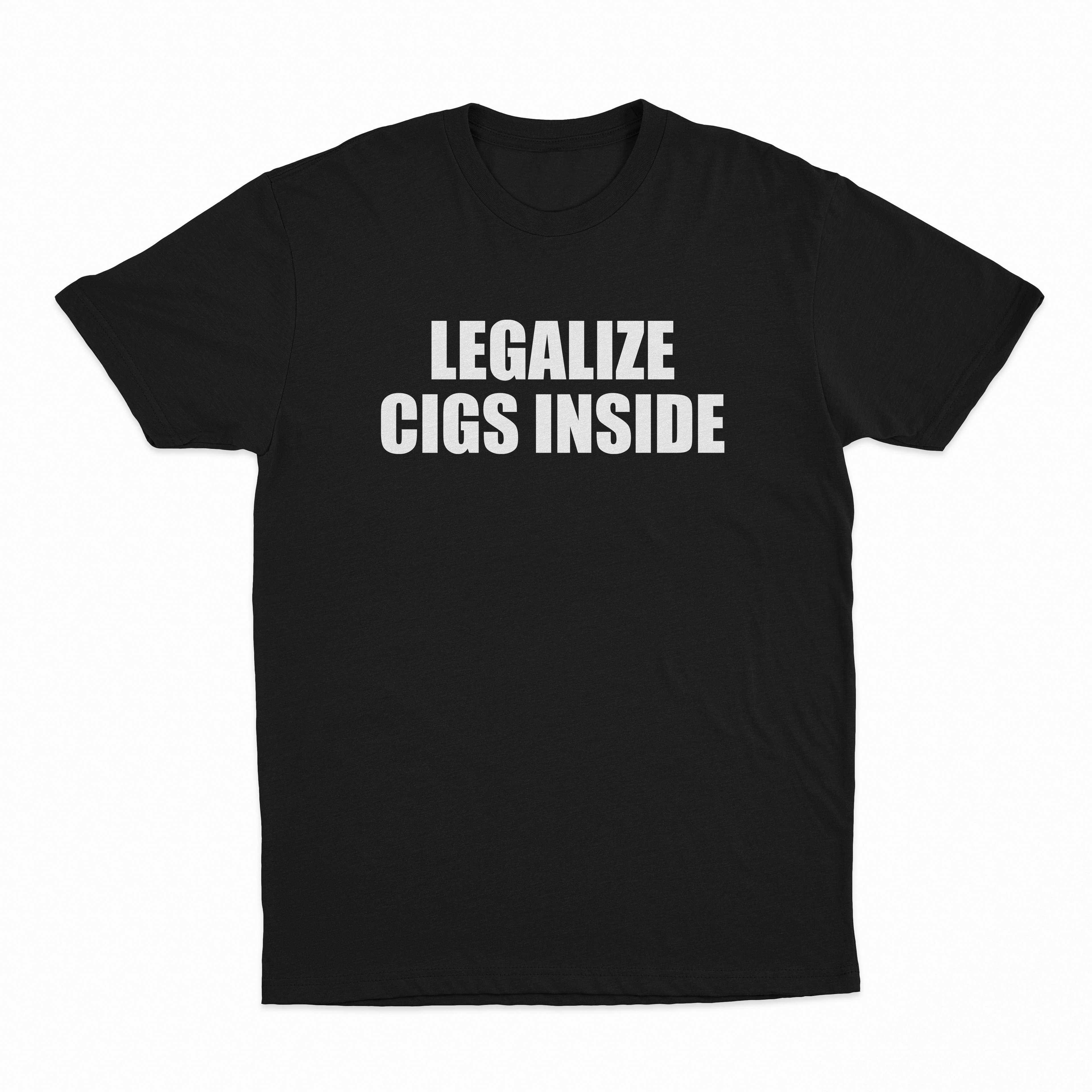 Legalize Cigs Inside T-Shirt
