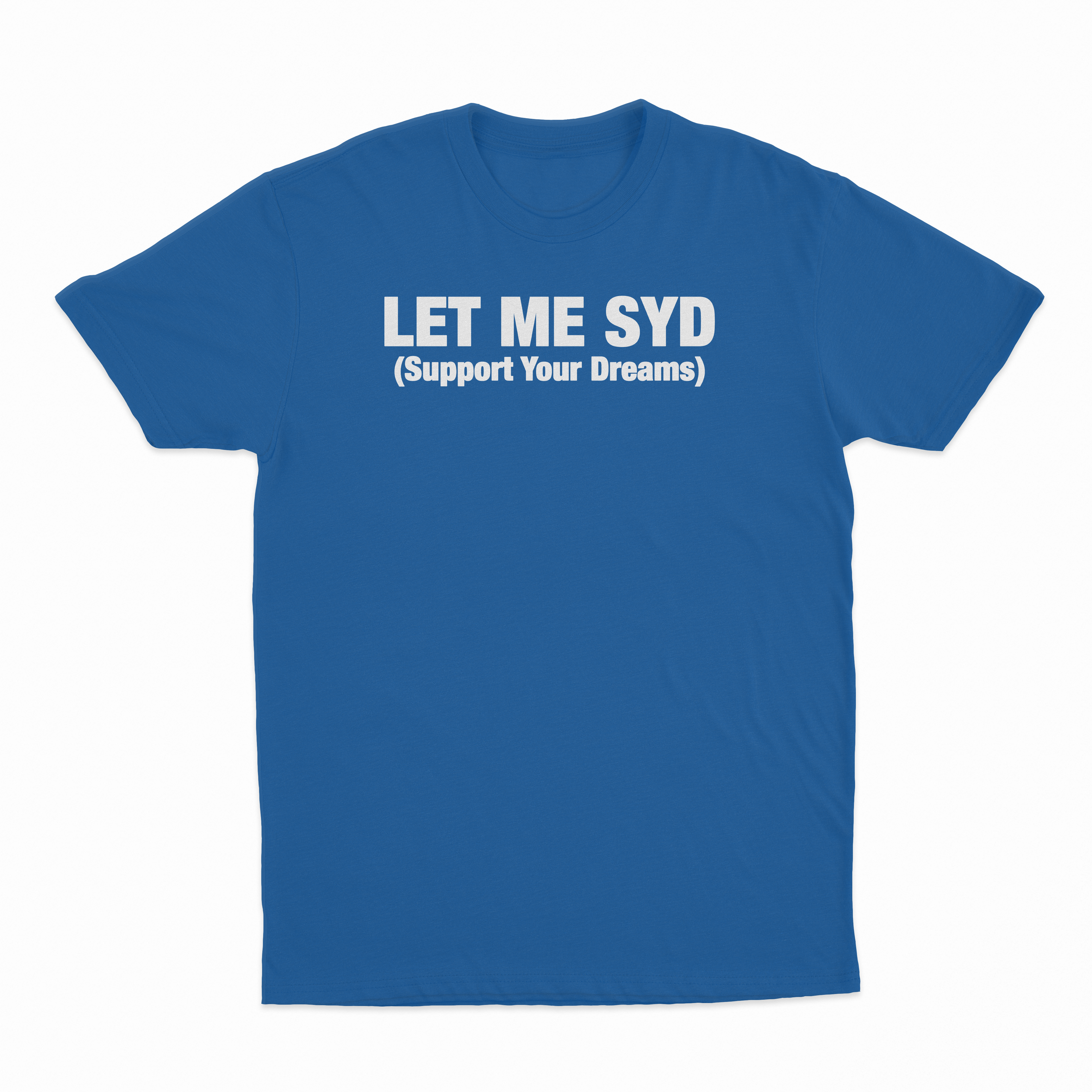 Let Me SYD T-Shirt