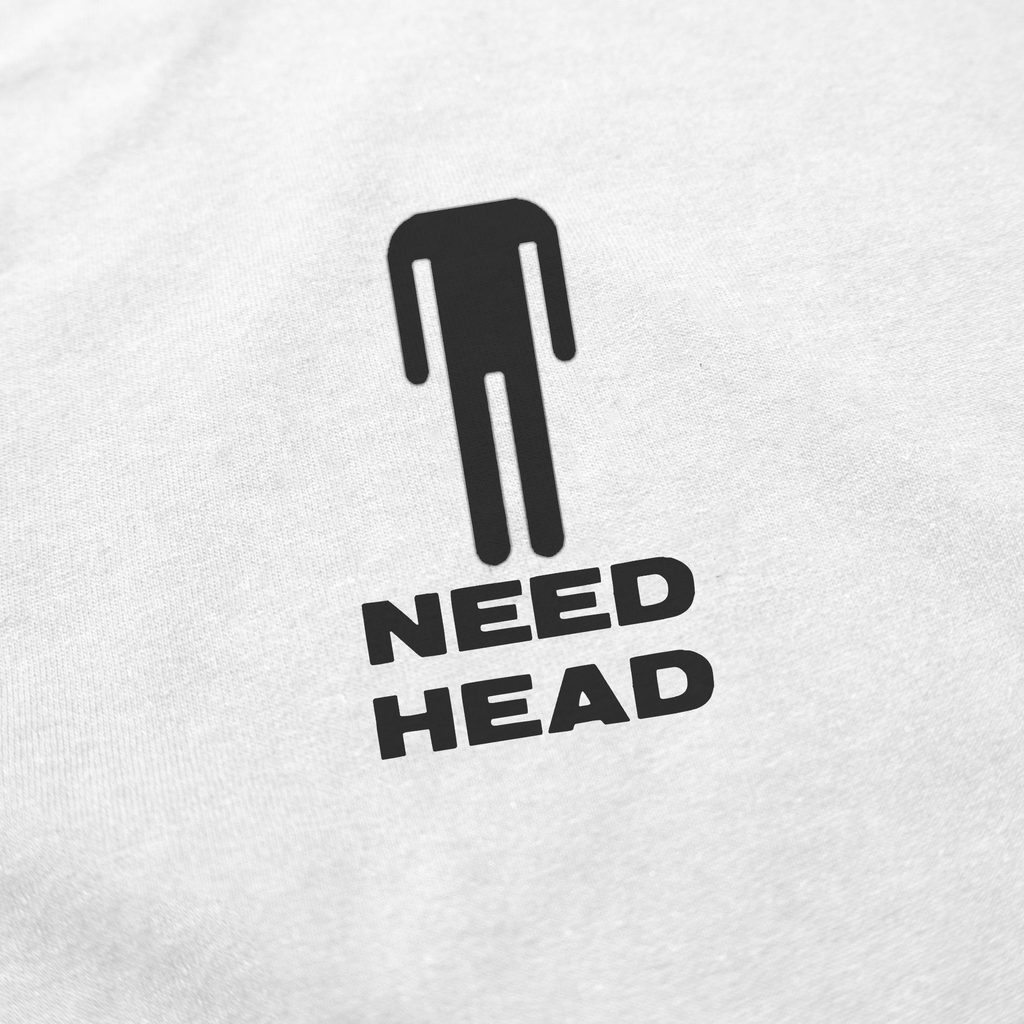 Need Head T-Shirt