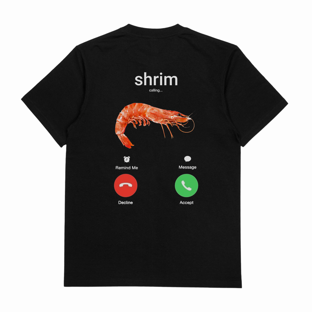 Shrim Phone Call T-Shirt (Backprint)